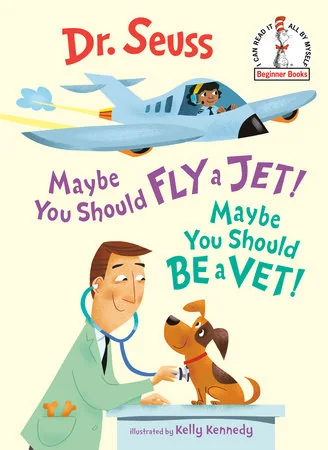 Maybe You Should Fly a Jet! Maybe You Should Be a Vet! — cover